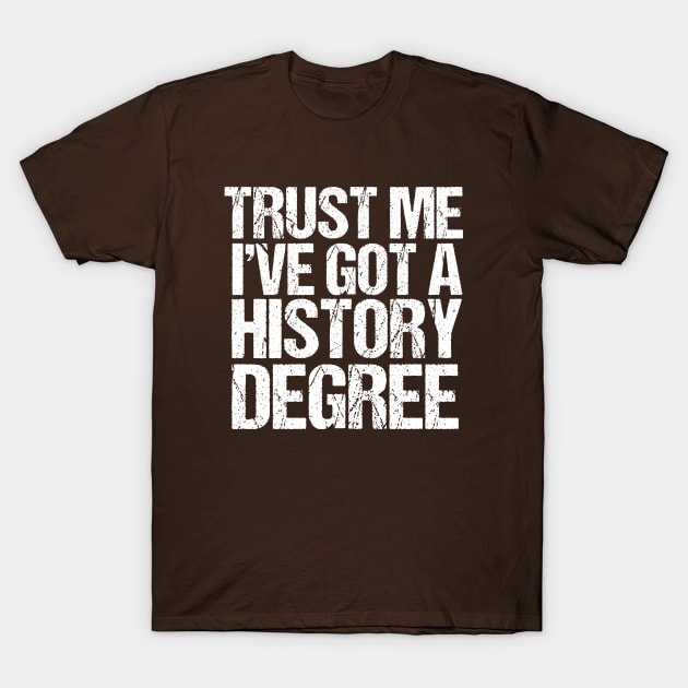 Funny History Major Graduation T-Shirt by epiclovedesigns